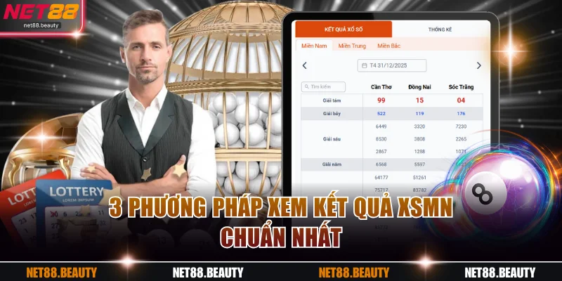 3 phương pháp xem kết quả XSMN chuẩn nhất
